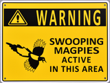 Warning Sign - Swooping Magpies Active in this Area - OzSupply - Hardware, Spare Parts, Accessories